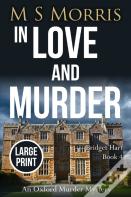 In Love And Murder (Large Print)