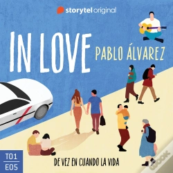 Capa do artigo In Love - E05: De Vez En Cuando La Vida