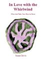 In Love With The Whirlwind: When God Tak - Preview