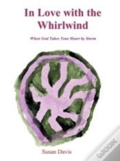 Capa do artigo In Love With The Whirlwind: When God Tak