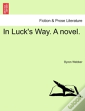 In Luck'S Way. A Novel.