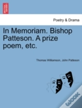 In Memoriam. Bishop Patteson. A Prize Po