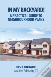 In My Backyard! - A Practical Guide To Neighbourhood Planning