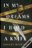 In My Dreams I Hold A Knife