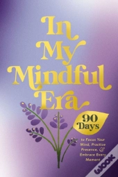 In My Mindful Era