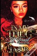 In My Thug I Trust