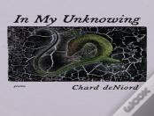 In My Unknowing