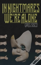 In Nightmares We'Re Alone