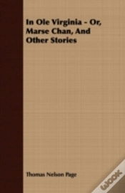 Capa do artigo In Ole Virginia - Or, Marse Chan, And Ot