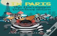 In Paris The Uncommon Detectives Return