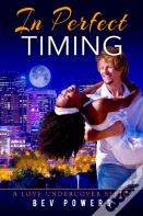 In Perfect Timing (A Love Undercover Series Book 1)