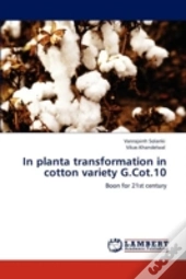 In Planta Transformation In Cotton Variety G.Cot.10