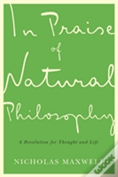 In Praise Of Natural Philosophy