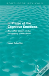 In Praise Of The Cognitive Emotions (Routledge Revivals)