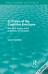 In Praise Of The Cognitive Emotions (Routledge Revivals)