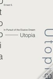 Capa do artigo In Pursuit Of The Elusive Dream - Utopia