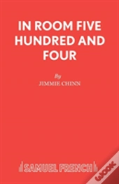 In Room Five Hundred And Four