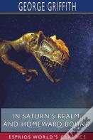 In Saturn'S Realm, And Homeward Bound (Esprios Classics)