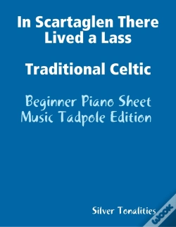 Capa do artigo In Scartaglen There Lived A Lass Traditional Celtic - Beginner Piano Sheet Music Tadpole Edition