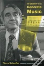 In Search Of A Concrete Music