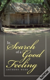 In Search Of A Good Feeling