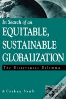 In Search Of An Equitable, Sustainable Globalization