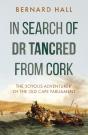 In Search Of Dr Tancred From Cork - Preview