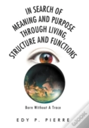 Capa do artigo In Search Of Meaning And Purpose Through Living, Structure And Function