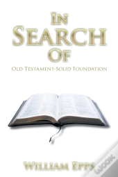 In Search Of: Old Testament-Solid Founda