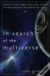In Search Of The Multiverse