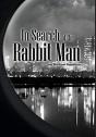 In Search Of The Rabbit Man - Preview