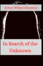 In Search Of The Unknown Robert William Chambers - Preview