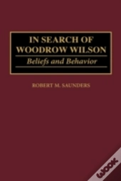 In Search Of Woodrow Wilson
