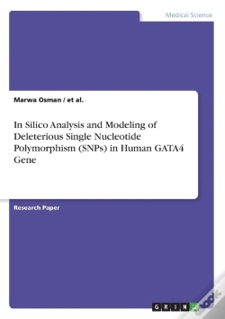Capa do artigo In Silico Analysis And Modeling Of Deleterious Single Nucleotide Polymorphism (Snps) In Human Gata4 Gene