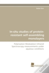 In-Situ Studies Of Protein-Resistant Self-Assembling Monolayers