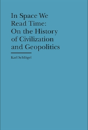 In Space We Read Time Â€“ On The History Of Civilization And Geopolitics - Preview