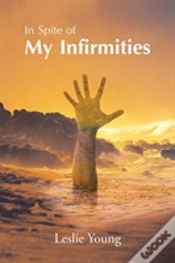 Capa do artigo In Spite Of My Infirmities