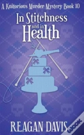 In Stitchness And In Health