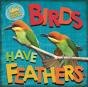 In The Animal Kingdom: Birds Have Feathers - Preview