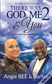 In The Beginning:  There Was God, Me  Am