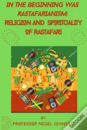 In The Beginning Was Rastafarianism