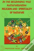 In The Beginning Was Rastafarianism