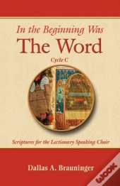 In The Beginning Was The Word, Cycle C