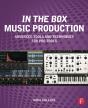 In The Box Music Production: Advanced Tools And Techniques For Pro Tools - Preview