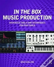 Capa do artigo In The Box Music Production: Advanced Tools And Techniques For Pro Tools