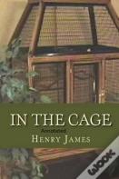 In The Cage- By Henry James(Annotated)