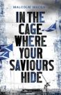In The Cage Where Your Saviours Hide - Preview