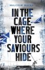 In The Cage Where Your Saviours Hide - Preview