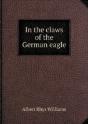 In The Claws Of The German Eagle - Preview