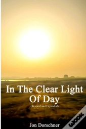 In The Clear Light Of Day (Expanded And Revised)